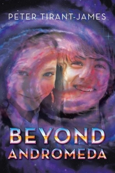 Cover for Peter Tirant-James · Beyond Andromeda (Bok) (2020)