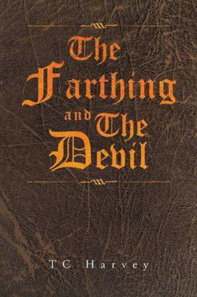 Cover for Tc Harvey · The Farthing and the Devil (Paperback Book) (2015)