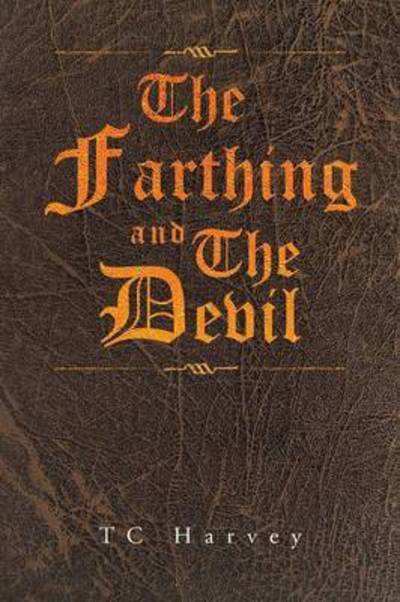 Cover for Tc Harvey · The Farthing and the Devil (Paperback Bog) (2015)