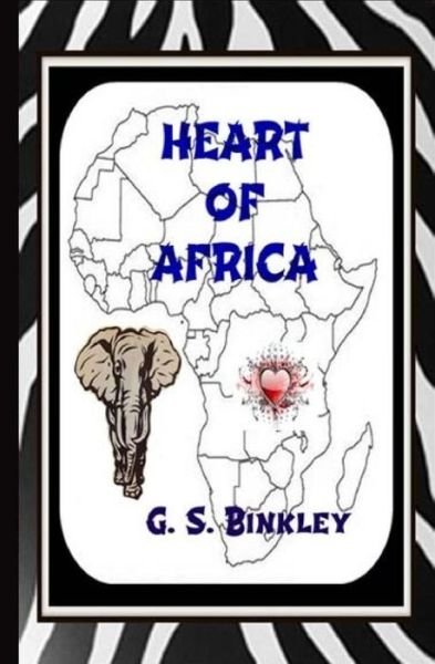 Cover for G S Binkley · Heart of Africa (Paperback Bog) (2015)