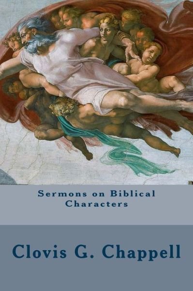 Cover for Clovis G Chappell · Sermons on Biblical Characters (Paperback Book) (2015)