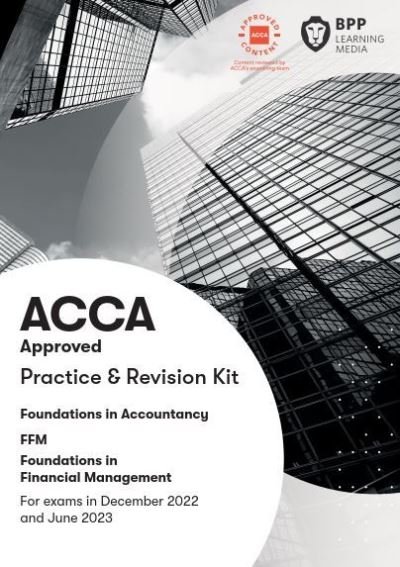 Cover for BPP Learning Media · FIA Foundations in Financial Management FFM: Practice and Revision Kit (Pocketbok) (2022)