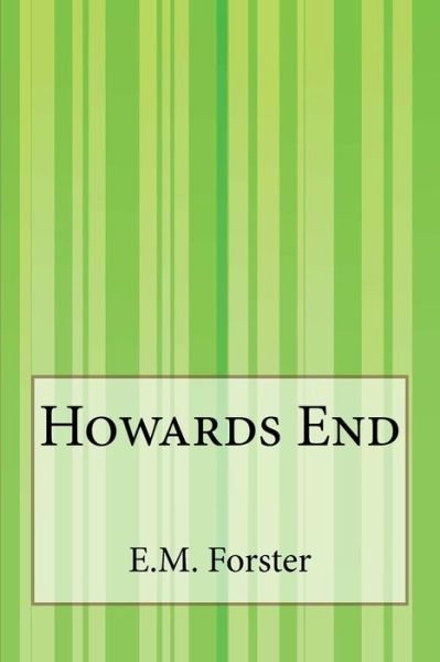 Howards End - E M Forster - Livres - Createspace - 9781511531139 - 30 avril 2015