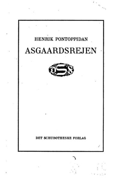 Asgaardsrejen - Henrik Pontoppidan - Books - Createspace - 9781517513139 - September 24, 2015