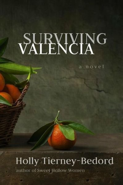 Cover for Holly Tierney-Bedord · Surviving Valencia (Pocketbok) (2012)