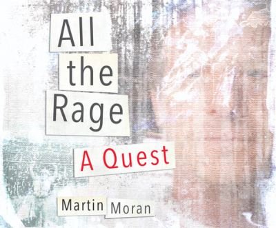 Cover for Martin Moran · All the Rage (CD) (2017)
