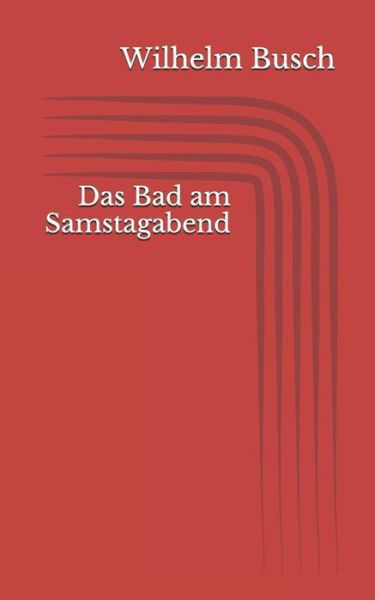 Cover for Wilhelm Busch · Das Bad am Samstagabend (Pocketbok) (2017)