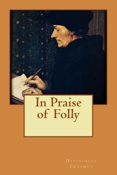 Cover for Desiderius Erasmus · In Praise of Folly (Paperback Book) (2016)