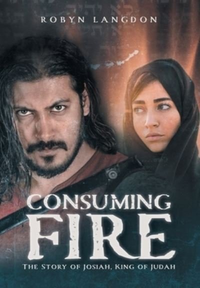 Robyn Langdon · Consuming Fire (Innbunden bok) (2019)