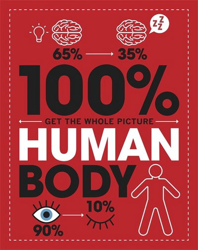 100% Get the Whole Picture: Human Body - 100% Get the Whole Picture - Paul Mason - Bücher - Hachette Children's Group - 9781526308139 - 9. Januar 2020