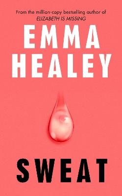 Cover for Emma Healey · Sweat (Book) (2025)