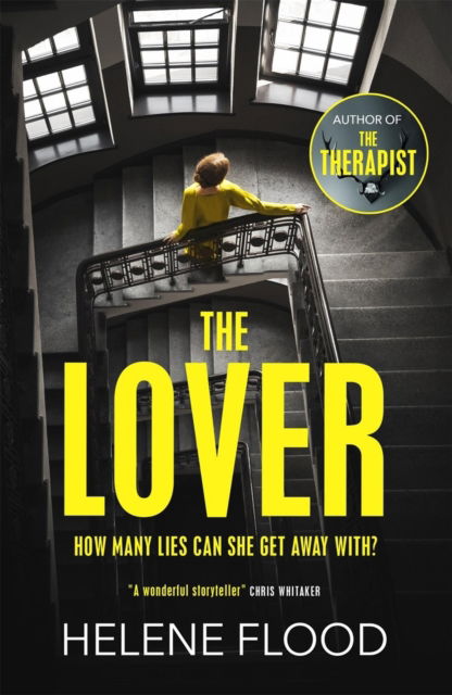 The Lover: A twisty scandi thriller about a woman caught in her own web of lies - Helene Flood - Bøger - Quercus Publishing - 9781529406139 - 16. februar 2023