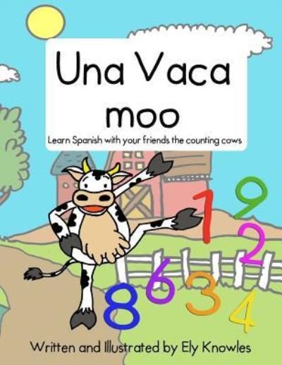 Cover for Ely Knowles · Una Vaca Moo (Paperback Bog) (2016)