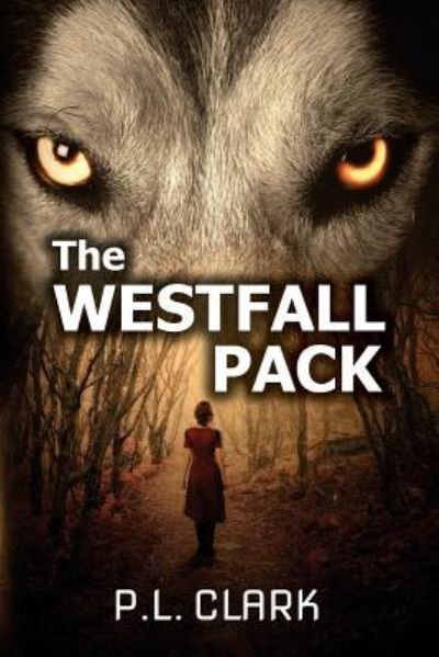 Cover for P L Clark · The Westfall Pack (Pocketbok) (2016)