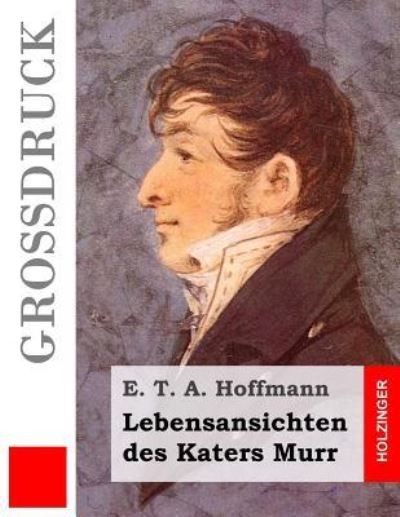 Cover for E. T. A. Hoffmann · Lebensansichten des Katers Murr (Paperback Book) (2016)