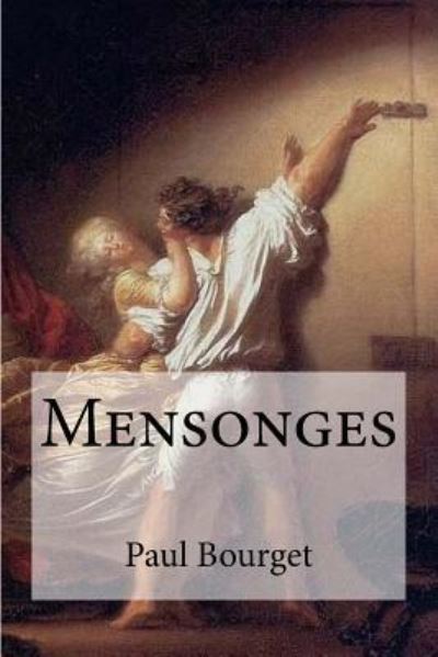 Cover for Paul Bourget · Mensonges (Paperback Book) (2016)