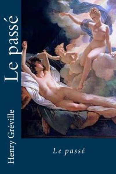 Cover for Henry Greville · Le passe (Paperback Book) (2016)