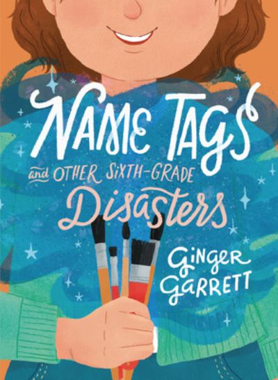 Cover for Ginger Garrett · Name Tags and Other Sixth-Grade Disasters (Book) (2020)