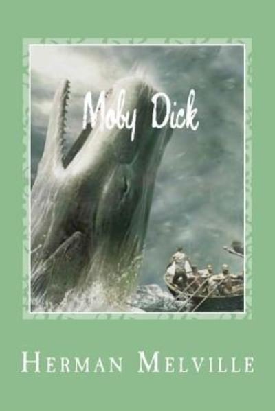 Moby Dick - Herman Melville - Books - CreateSpace Independent Publishing Platf - 9781544850139 - March 21, 2017
