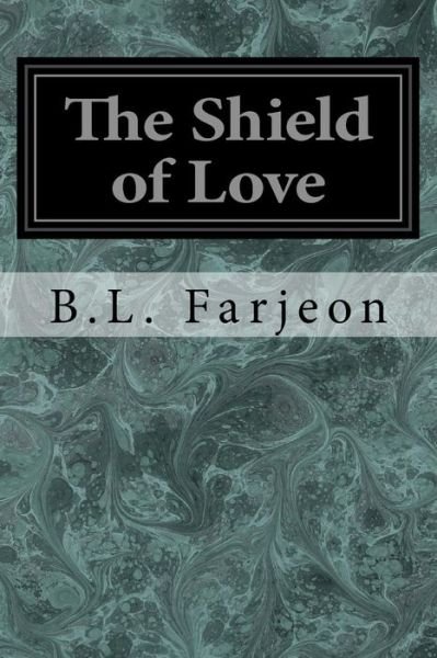 Cover for B L Farjeon · The Shield of Love (Pocketbok) (2017)