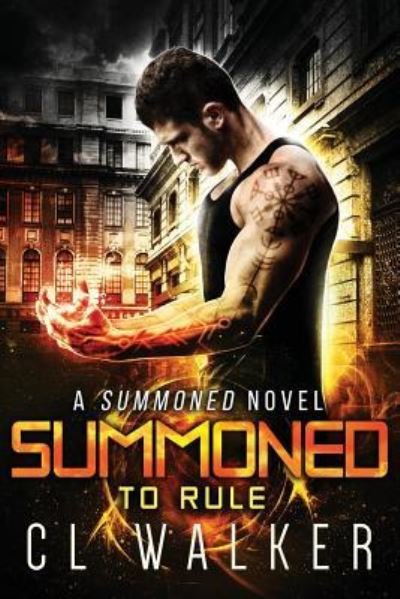 Cover for C L Walker · Summoned to Rule (Paperback Book) (2017)