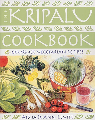 Cover for Atma Jo Ann Levitt · The Kripalu Cookbook: Gourmet Vegetarian Recipes (Pocketbok) (2024)