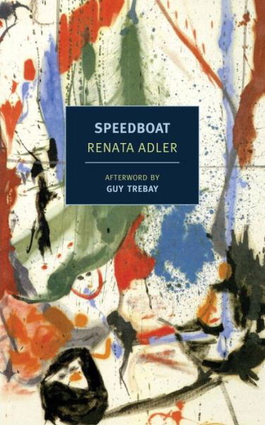 Speedboat - Renata Adler - Kirjat - The New York Review of Books, Inc - 9781590176139 - tiistai 19. maaliskuuta 2013