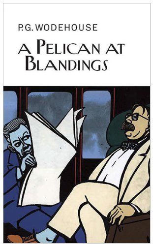 Cover for P.g. Wodehouse · A Pelican at Blandings (Collector's Wodehouse) (Hardcover Book) (2010)