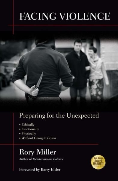 Cover for Rory Miller · Facing Violence: Preparing for the Unexpected (Taschenbuch) (2011)
