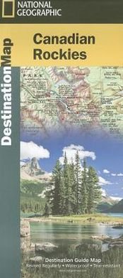 Canadian Rockies: Destination Map - National Geographic Maps - Kirjat - National Geographic Maps - 9781597755139 - 2020