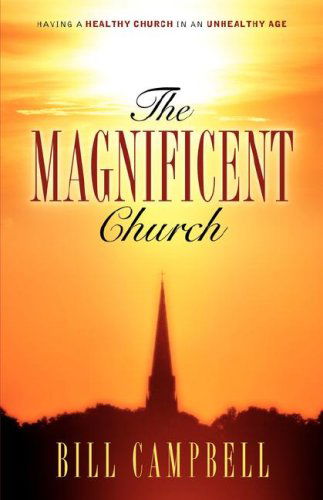 Cover for Bill Campbell · The Magnificent Church (Paperback Bog) (2006)