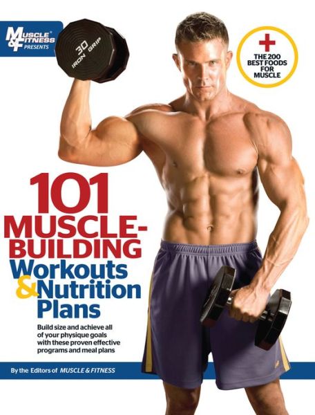 Cover for Muscle &amp; Fitness · 101 Muscle-Building Workouts &amp; Nutrition Plans (Taschenbuch) (2011)