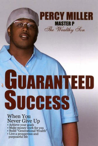 Guaranteed Success - Percy Master P Miller - Książki - Urban Books - 9781601621139 - 1 września 2008