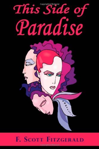 This Side of Paradise - Francis Scott Fitzgerald - Bücher - Serenity Publishers, LLC - 9781604505139 - 5. September 2008