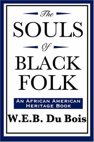 Cover for W.e.b. Du Bois · The Souls of Black Folk (An African American Heritage Book) (Pocketbok) (2008)