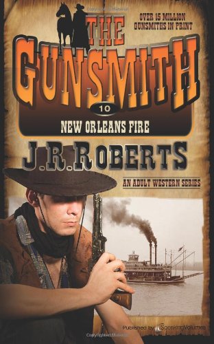 Cover for J. R. Roberts · New Orleans Fire (The Gunsmith) (Volume 10) (Pocketbok) (2013)