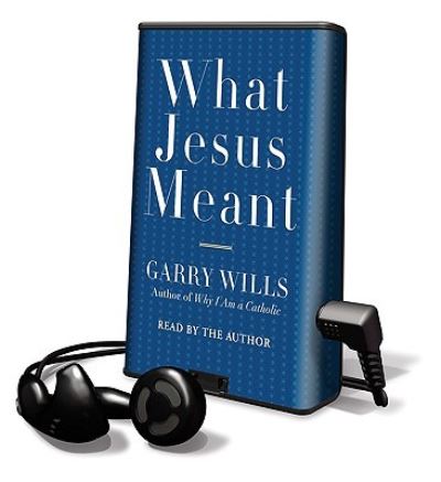 Cover for Garry Wills · What Jesus Meant (N/A) (2010)