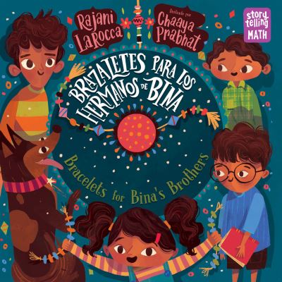 Brazaletes para los hermanos de Bina / Bracelets for Bina's Brothers - Storytelling Math - Rajani LaRocca - Muu - Charlesbridge Publishing, Incorporated - 9781623542139 - tiistai 12. huhtikuuta 2022