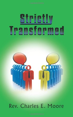 Cover for Rev. Charles E. Moore · Strictly Transformed (Paperback Book) (2013)