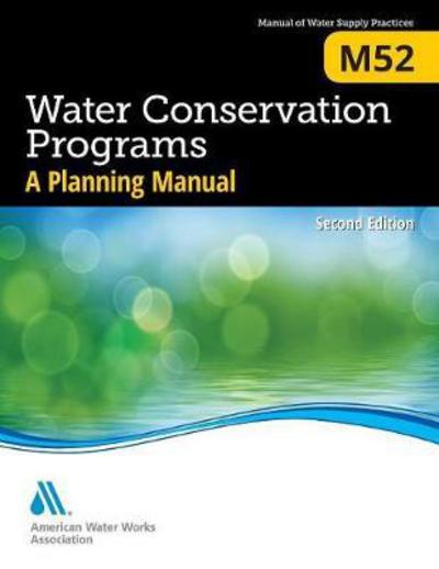 Cover for American Water Works Association · M52 Water Conservation Programs - A Planning Manual, Second Edition (Taschenbuch) (2017)