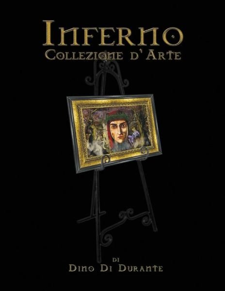 Cover for Dino Di Durante · Inferno: Collezione Di 72 Tavole D'arte (Paperback Book) [Italian, 1 edition] (2014)