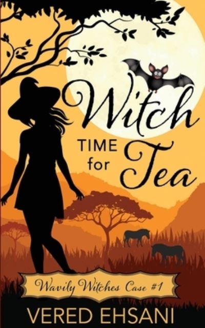 Cover for Vered Ehsani · Witch Time for Tea (Book) (2023)