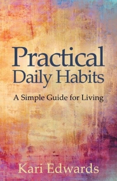 Cover for Kari Edwards · Practical Daily Habits (Paperback Book) (2020)