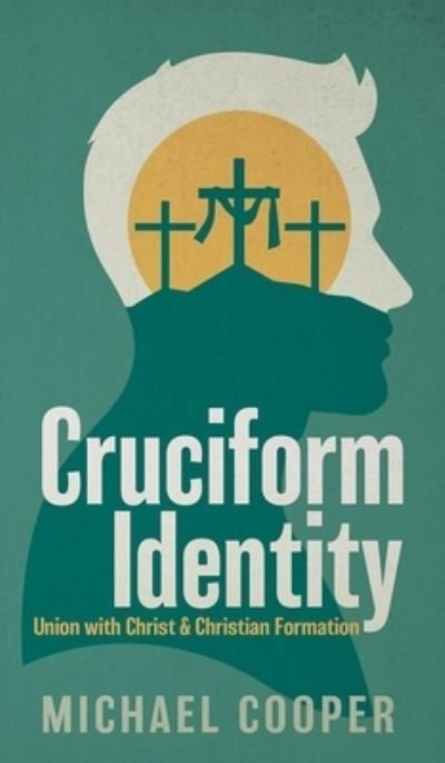 Cover for Michael Cooper · Cruciform Identity (Inbunden Bok) (2020)