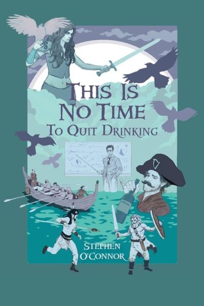 Cover for Stephen O'Connor · This Is No Time to Quit Drinking (Paperback Book) (2020)