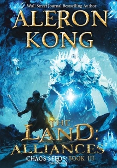 Cover for Aleron Kong · The Land : Alliances : A LitRPG Saga (Hardcover Book) (2018)