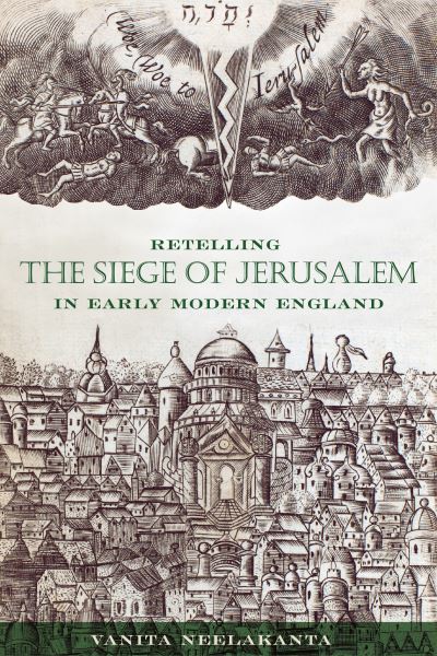 Cover for Vanita Neelakanta · Retelling the Siege of Jerusalem in Early Modern England (Paperback Book) (2019)