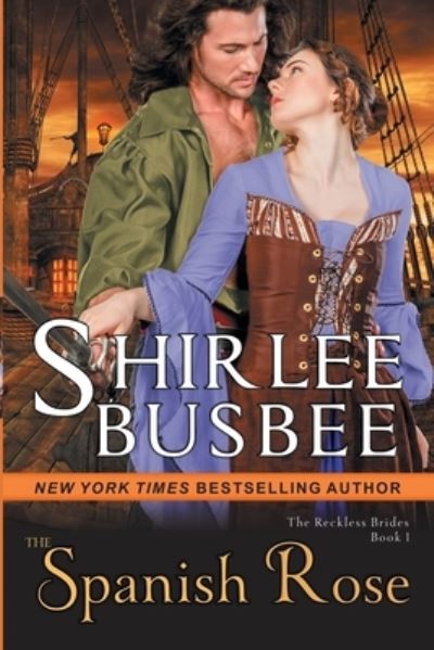 Cover for Shirlee Busbee · The Spanish Rose (The Reckless Brides, Book 1) - Reckless Brides (Paperback Book) (2021)