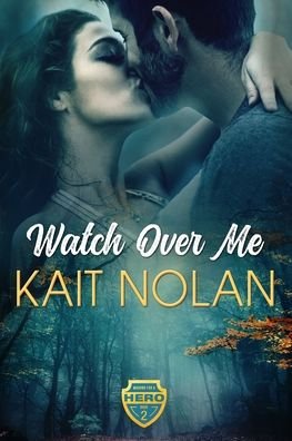 Cover for Kait Nolan · Watch Over Me (Paperback Book) (2022)