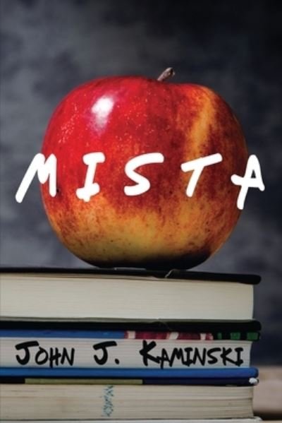 Cover for John J Kaminski · Mista (Paperback Book) (2020)